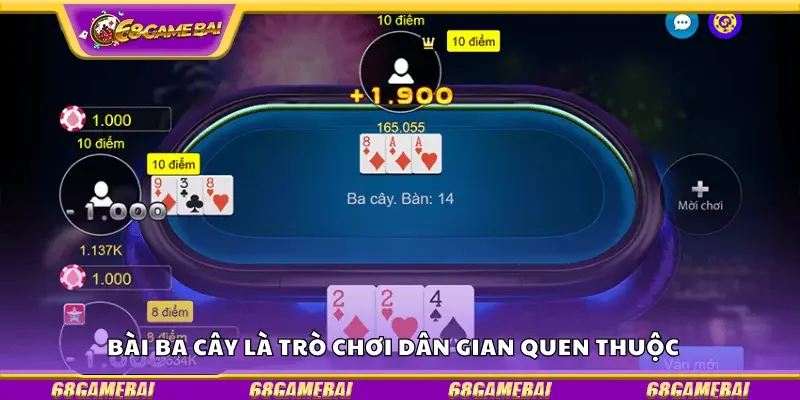 Bài ba cây là trò chơi dân gian quen thuộc