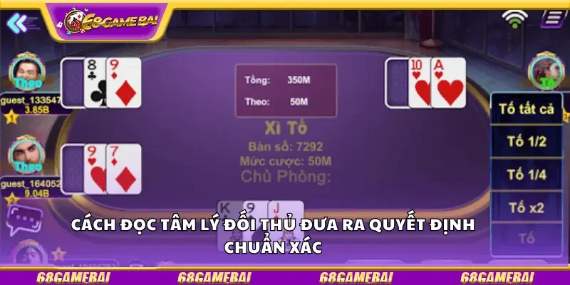 Cách đọc tâm lý đối thủ đưa ra quyết định chuẩn xác